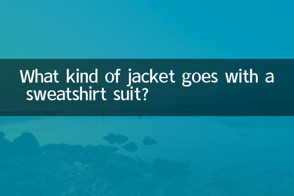 Quel genre de veste va avec un sweat-shirt ?