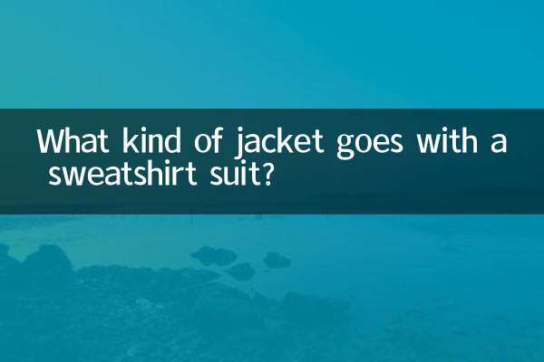 Quel genre de veste va avec un sweat-shirt ?