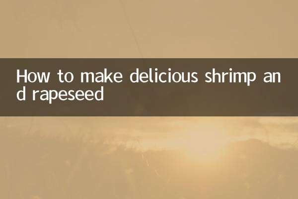 Comment préparer de délicieuses crevettes et colza
