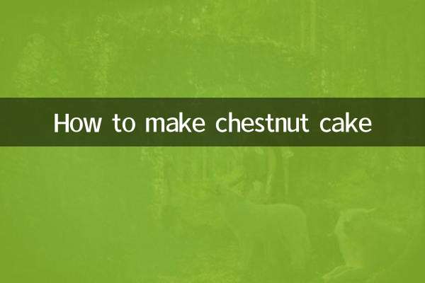 How to make chestnut cake