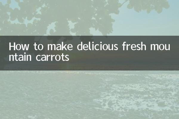 How to make delicious fresh mountain carrots