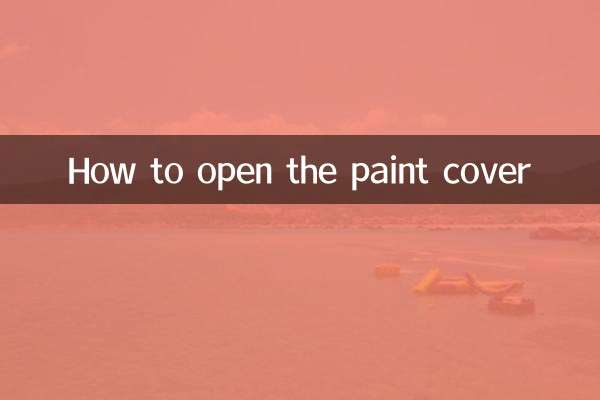 How to open the paint cover