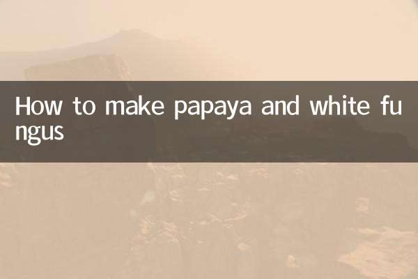 Come preparare la papaia e il fungo bianco