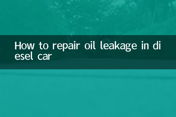 How to repair oil leakage in diesel car