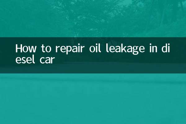 How to repair oil leakage in diesel car