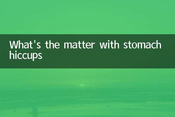 What's the matter with stomach hiccups
