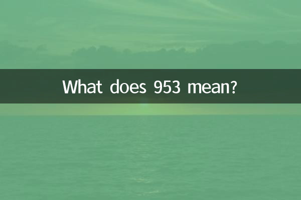 What does 953 mean?