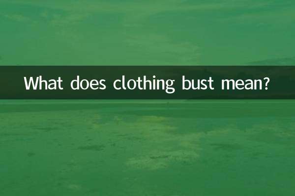 What does clothing bust mean?