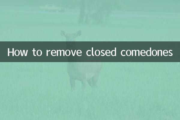 কিভাবে বন্ধ কমেডোন অপসারণ