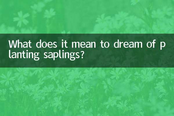 Was bedeutet es, davon zu träumen, Setzlinge zu pflanzen?