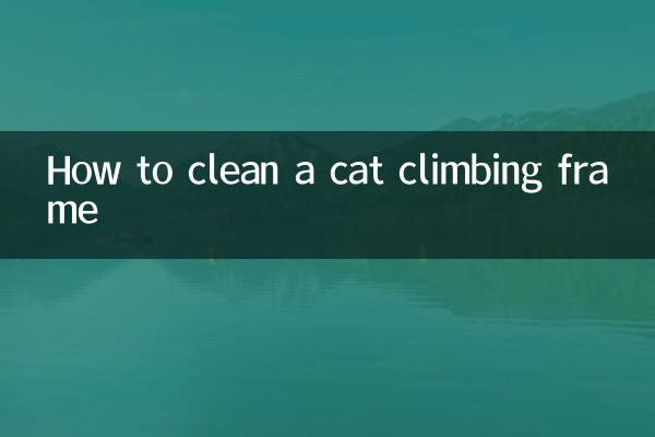 How to clean a cat climbing frame