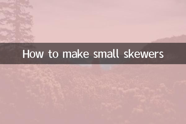 How to make small skewers