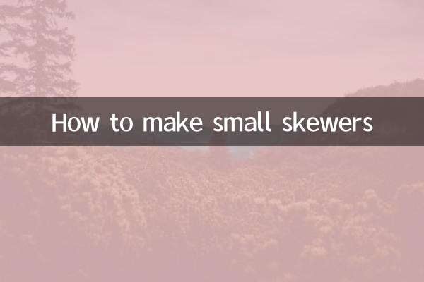 How to make small skewers