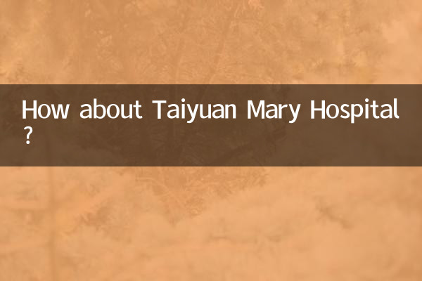 Wie wäre es mit dem Taiyuan Mary Hospital?