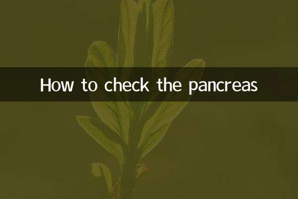 So überprüfen Sie die Bauchspeicheldrüse