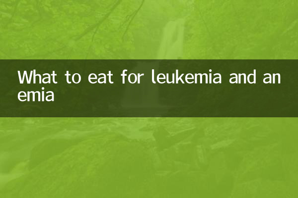 Que comer para la leucemia y la anemia.