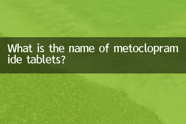 ¿Cómo se llaman las tabletas de metoclopramida?
