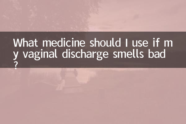 Welches Medikament sollte ich verwenden, wenn mein Vaginalausfluss schlecht riecht?
