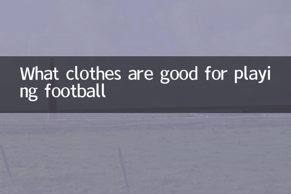 Quels vêtements sont bons pour jouer au football