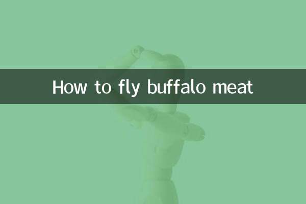 Comment faire voler de la viande de buffle