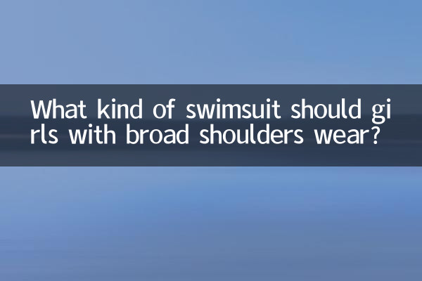 What kind of swimsuit should girls with broad shoulders wear?