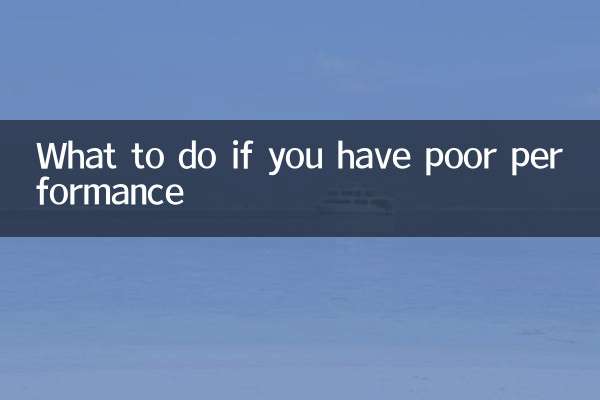 What to do if you have poor performance