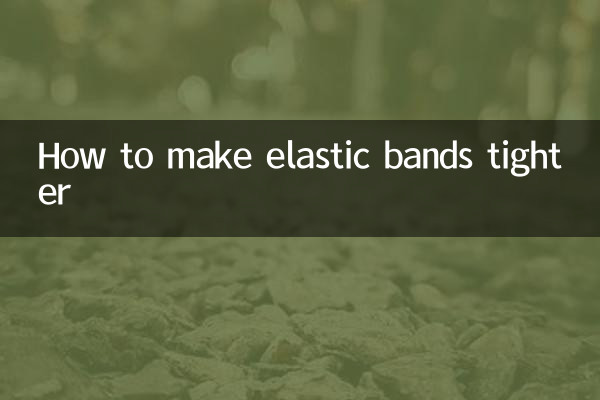 Comment resserrer les élastiques