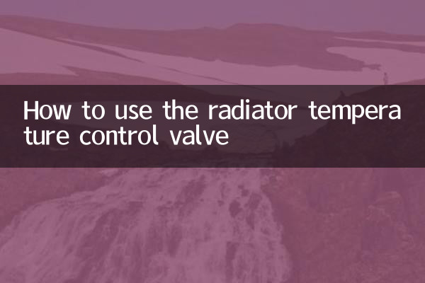 Come utilizzare la valvola di controllo della temperatura del radiatore