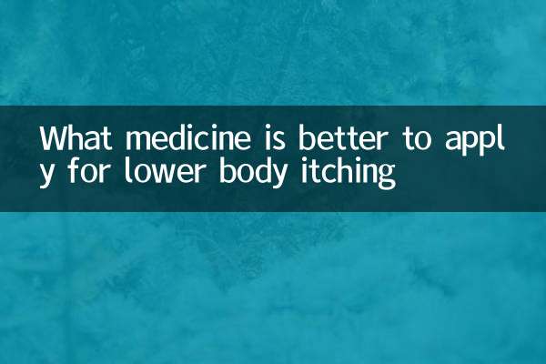 ¿Qué medicina es mejor para aplicar la picazón en la parte inferior del cuerpo?