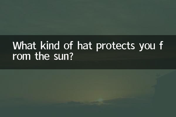 Quel type de chapeau protège du soleil ?