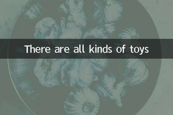 Es gibt alle Arten von Spielzeug