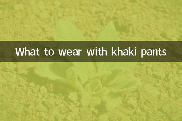 What to wear with khaki pants