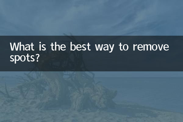 What is the best way to remove spots?