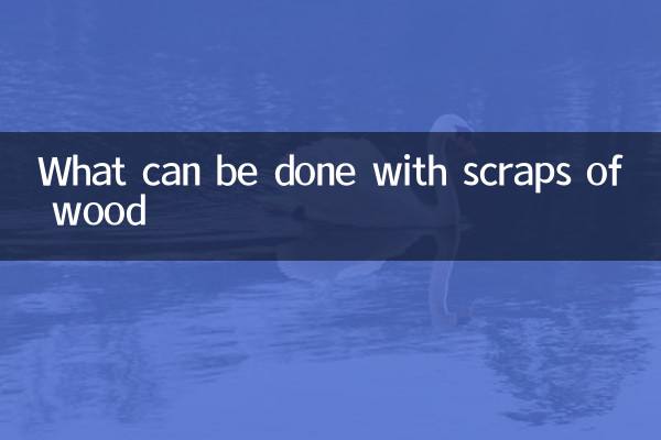 What can be done with scraps of wood