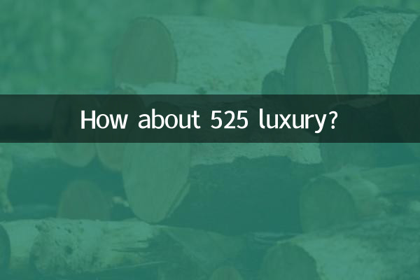 Wie wäre es mit 525 Luxus?