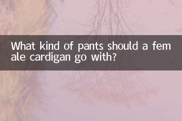Zu welcher Hose sollte ein Damen-Cardigan passen?