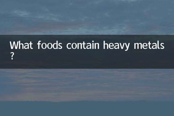 ¿Qué alimentos contienen metales pesados?