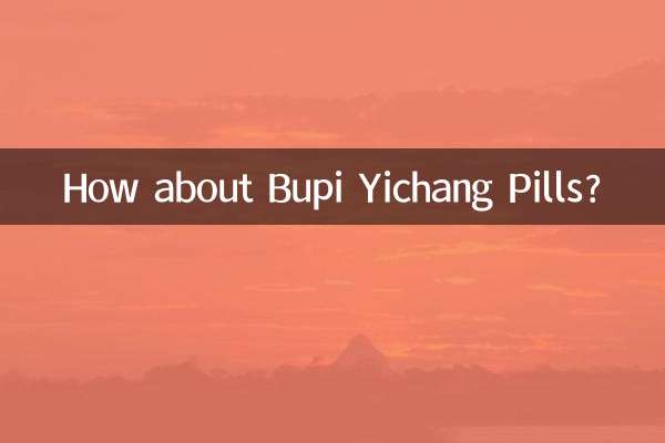 ¿Qué tal las pastillas Bupi Yichang?