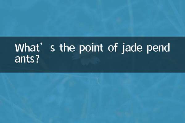 What’s the point of jade pendants?