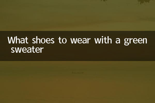 What shoes to wear with a green sweater