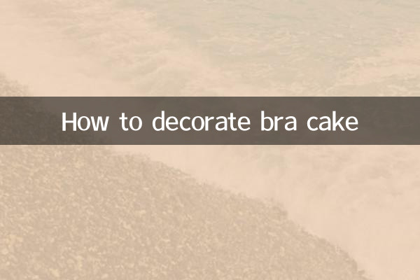 So dekorieren Sie einen BH-Kuchen