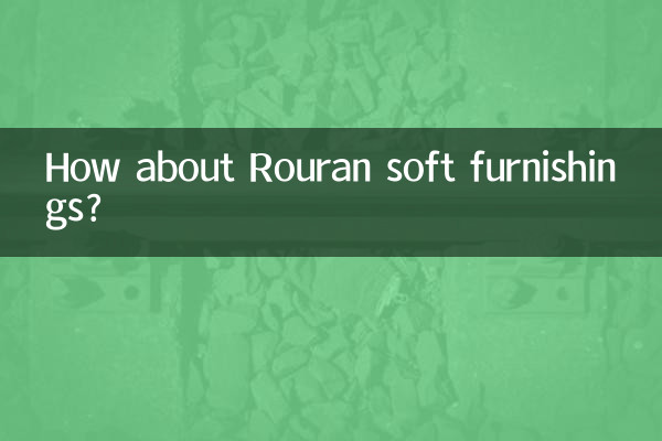 Que diriez-vous des tissus d’ameublement Rouran ?