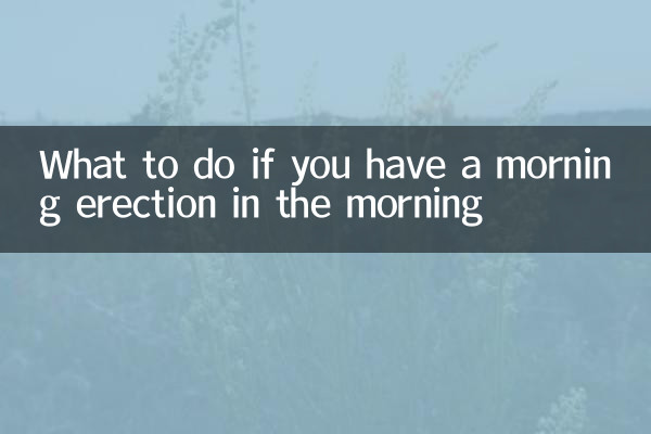 Was tun, wenn Sie morgens eine Erektion haben?