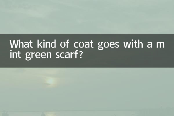 What kind of coat goes with a mint green scarf?