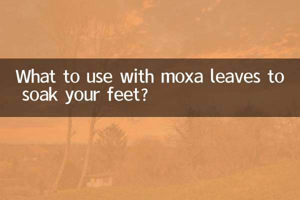 O que usar com folhas de moxa para molhar os pés?