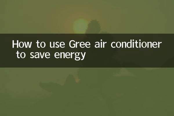How to use Gree air conditioner to save energy