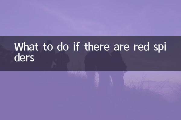 What to do if there are red spiders