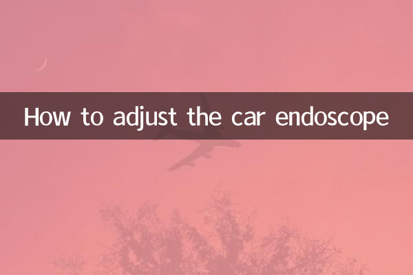 Cómo ajustar el endoscopio del automóvil