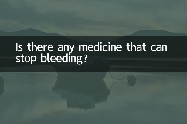Is there any medicine that can stop bleeding?