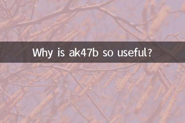 Pourquoi ak47b est-il si utile ?
